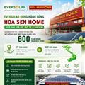  EVERSOLAR ĐỒNG HÀNH CÙNG HOA SEN HOME TRIỂN KHAI ĐIỆN MẶT TRỜI TẠI 21 CỬA HÀNG 
